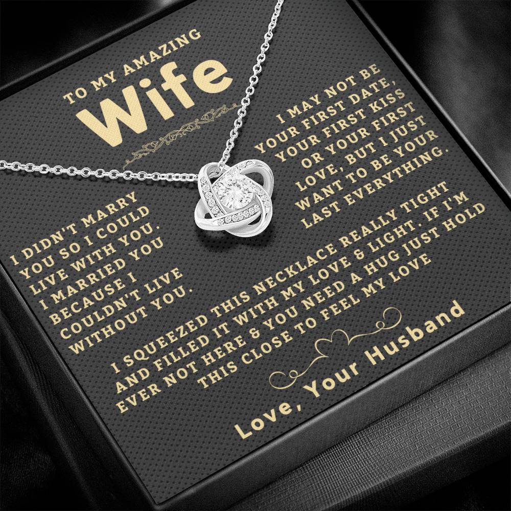 My Amazing Wife Necklace - I Couldn't Live Without You (189.lk.006a.5)