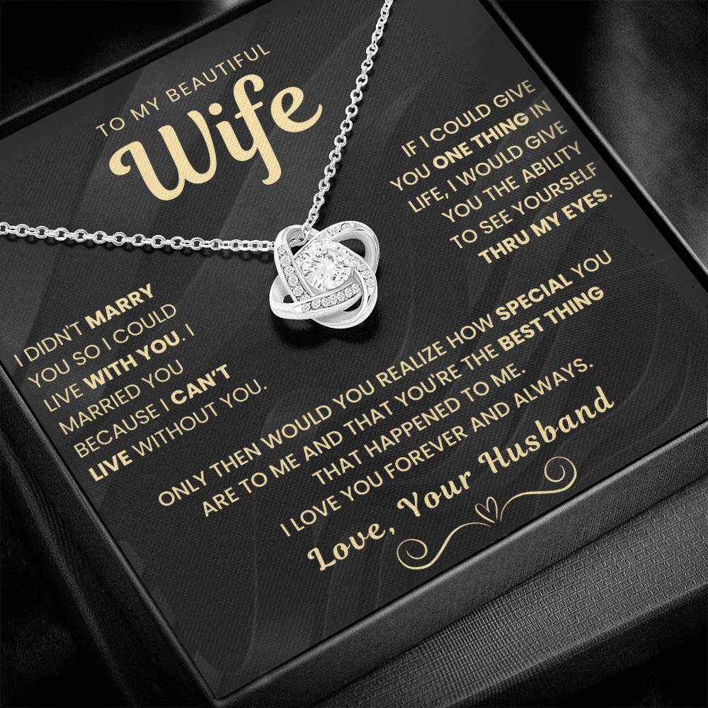 My Beautiful Wife Necklace - I Couldn't Live Without You (189.lk.006b.5.1.2.1)