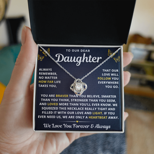 To Our Daughter Necklace From Mom & Dad – Our Love Will Follow You – Braver Than You Believe
