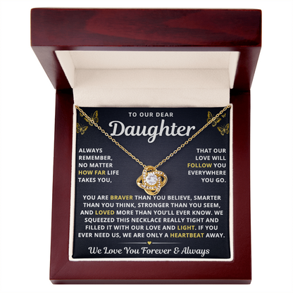 To Our Daughter Necklace From Mom & Dad – Our Love Will Follow You – Braver Than You Believe