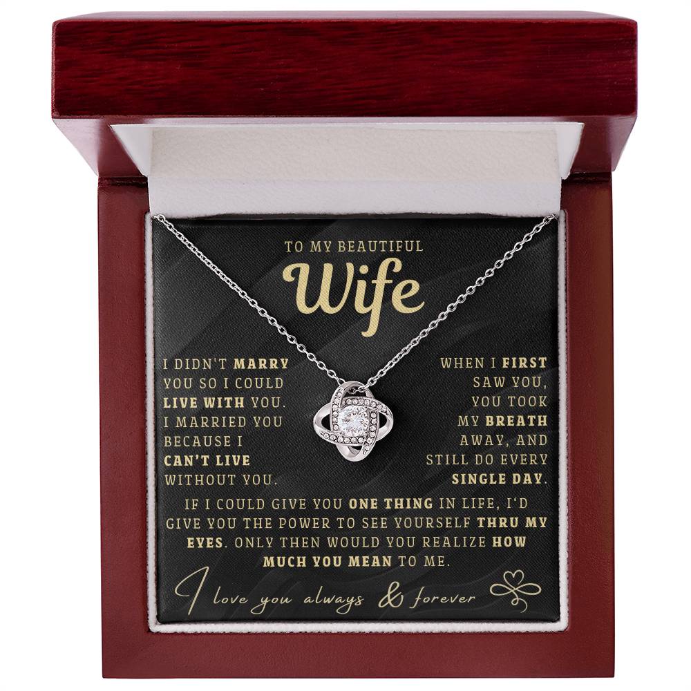 My Beautiful Wife Necklace - I Couldn't Live Without You (189.lk.006b.6.3)