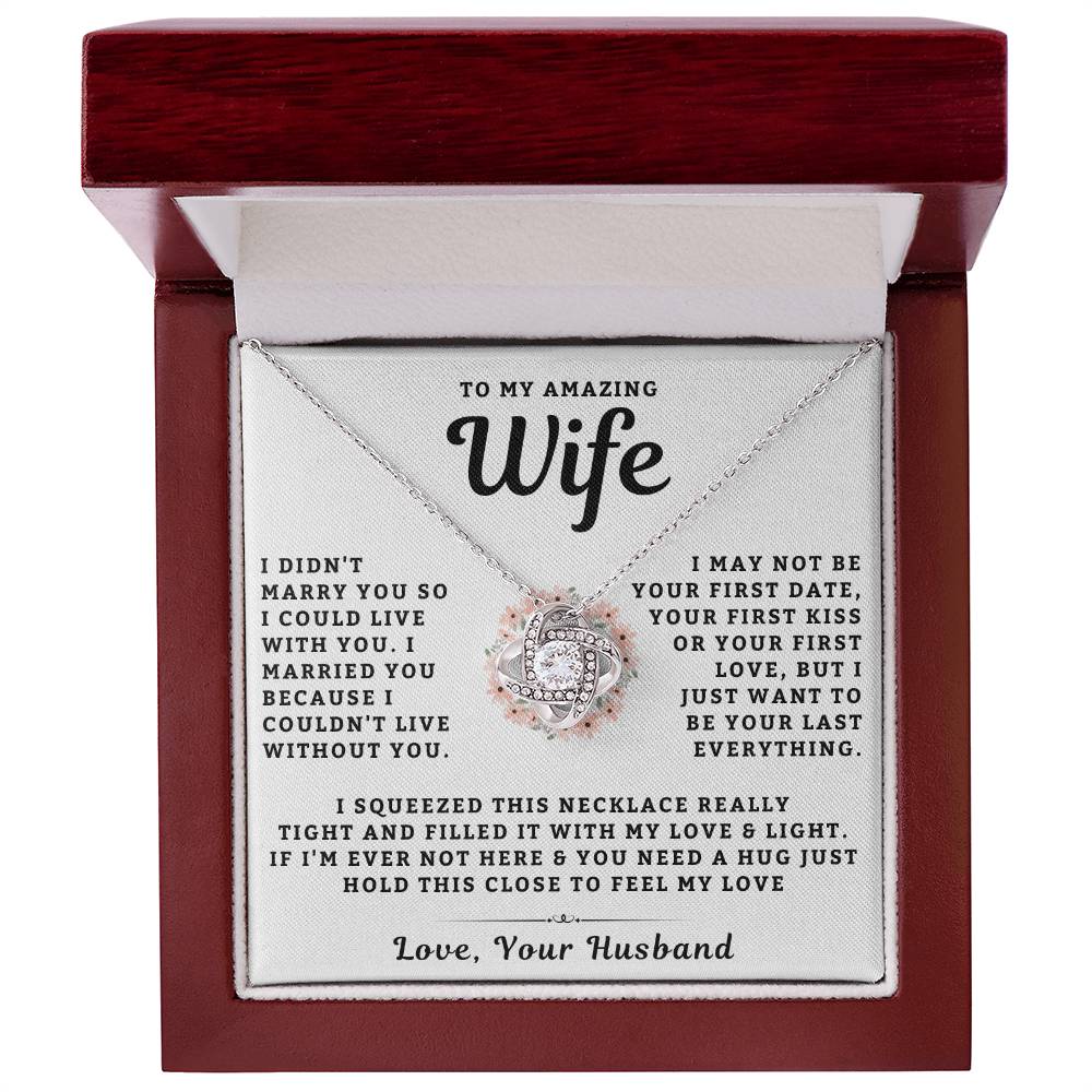 My Amazing Wife Necklace - I Couldn't Live Without You (189.lk.006a.6)