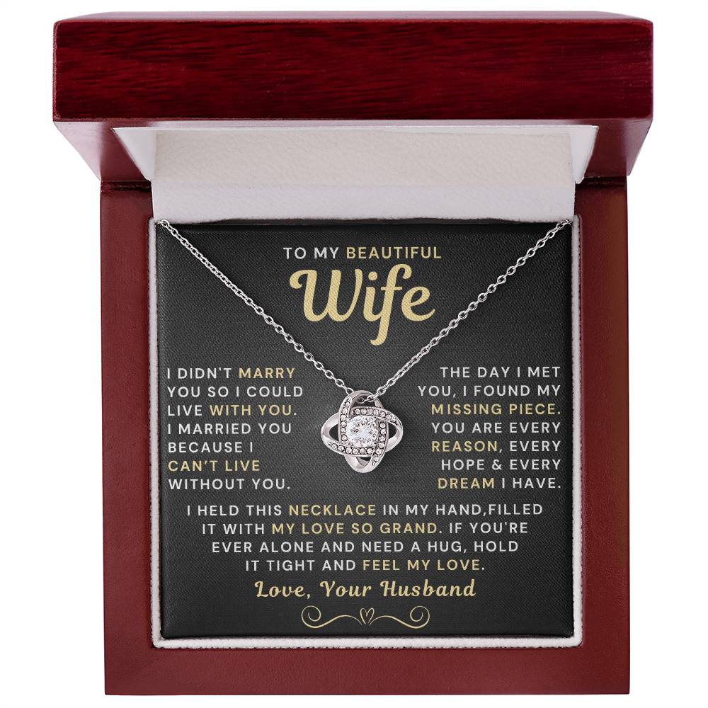 My Beautiful Wife Necklace - I Couldn't Live Without You (189.lk.006b.5.2)