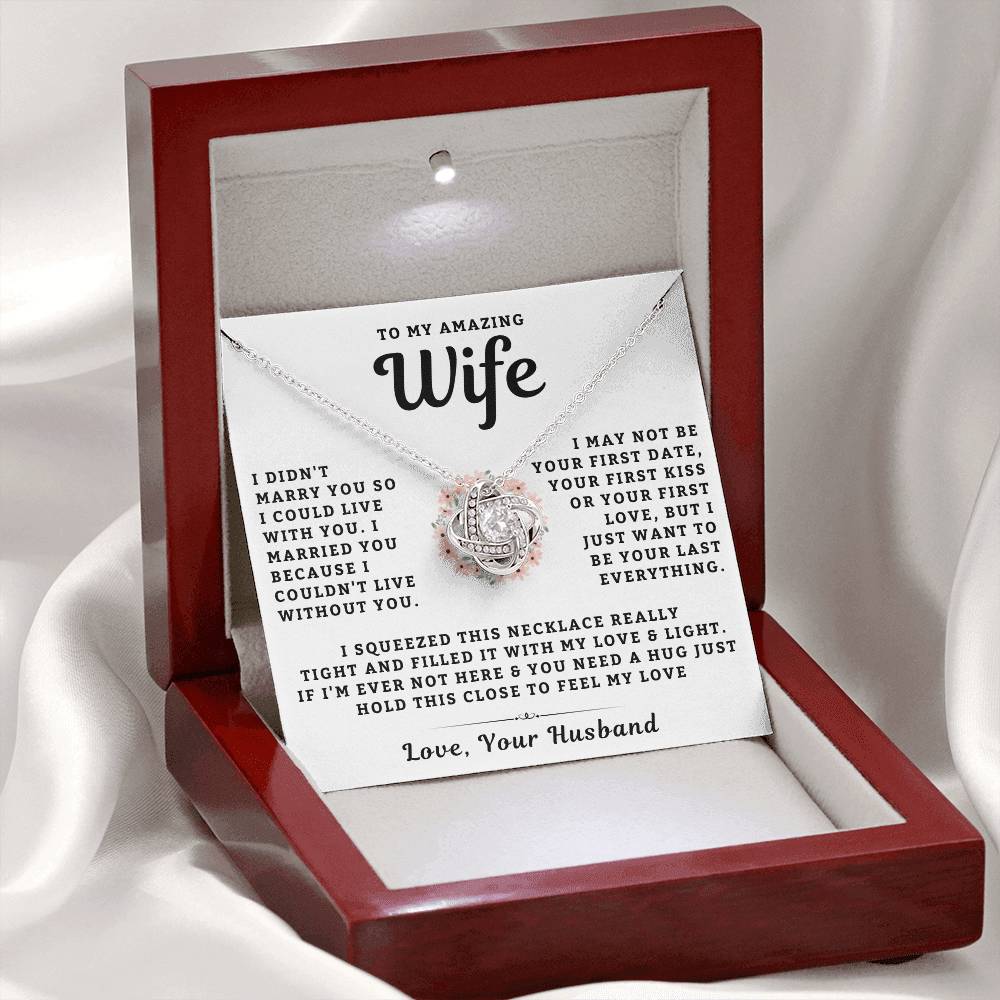 My Amazing Wife Necklace - I Couldn't Live Without You (189.lk.006a.6)