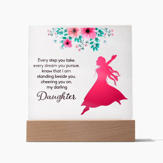Daughter Every Step You Take Acrylic Square Plaque (d.1.acq)