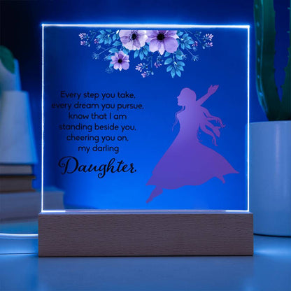 Daughter Every Step You Take Acrylic Square Plaque (d.1.acq)
