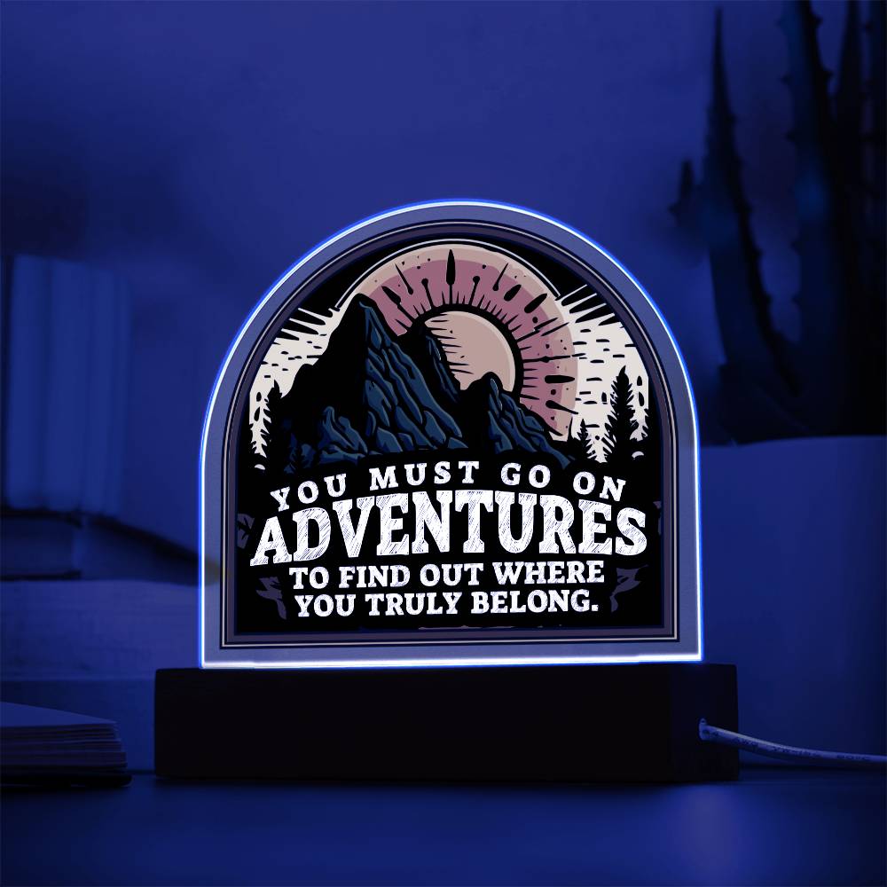 Son/Daughter/Grandson/Granddaughter/Nephew/Niece Acrylic Dome - Must go on Adventures - c.2.acd