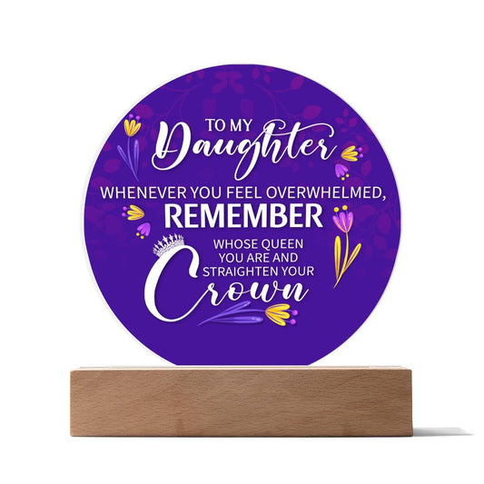 Daughter Straighten Your Crown Acrylic Circle Plaque (d.004.acc)