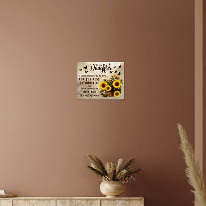 Daughter Promise to love you rest of my life High Gloss Metal Art Print