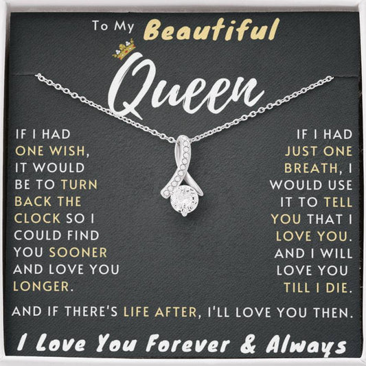My Beautiful Queen Necklace - If I had One Wish If I Had One Breath (205.al.4)