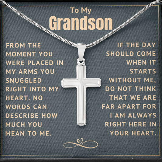 Grandson Cross Necklace - From The Moment You Were Placed In My Arms Snuggled Right Into My Heart