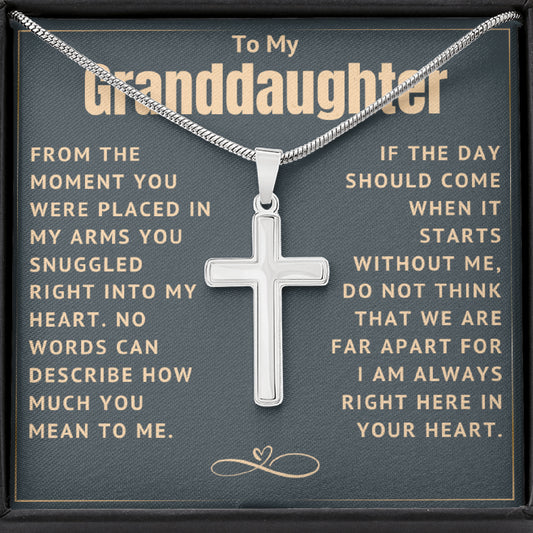 Granddaughter Cross Necklace - From The Moment You Were Placed In My Arms You Snuggled Right Into My Heart