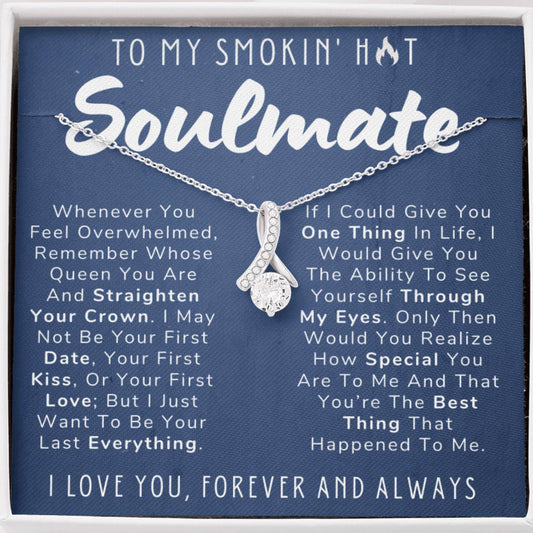 My Smokin' Hot Soulmate Necklace - Remember Whose Queen You Are And Straighten Your Crown (188.al.009)