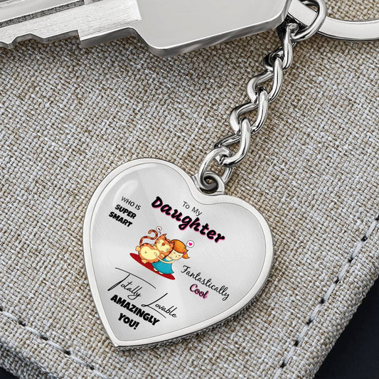 To My Daughter Super Smart Fantastically Cool Keychain