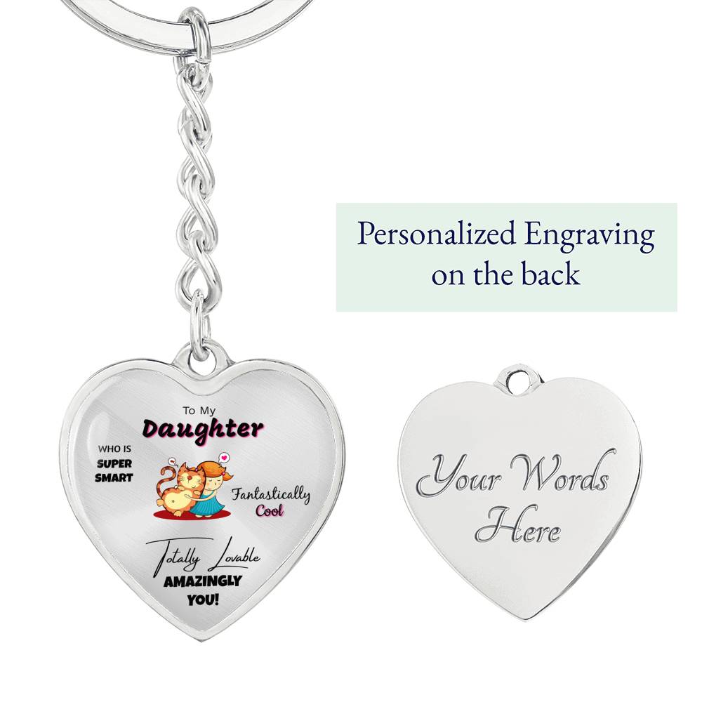 To My Daughter Super Smart Fantastically Cool Keychain
