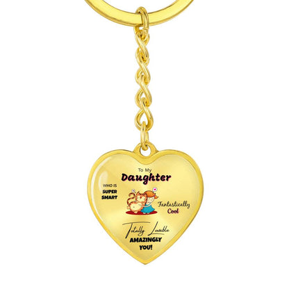 To My Daughter Super Smart Fantastically Cool Keychain