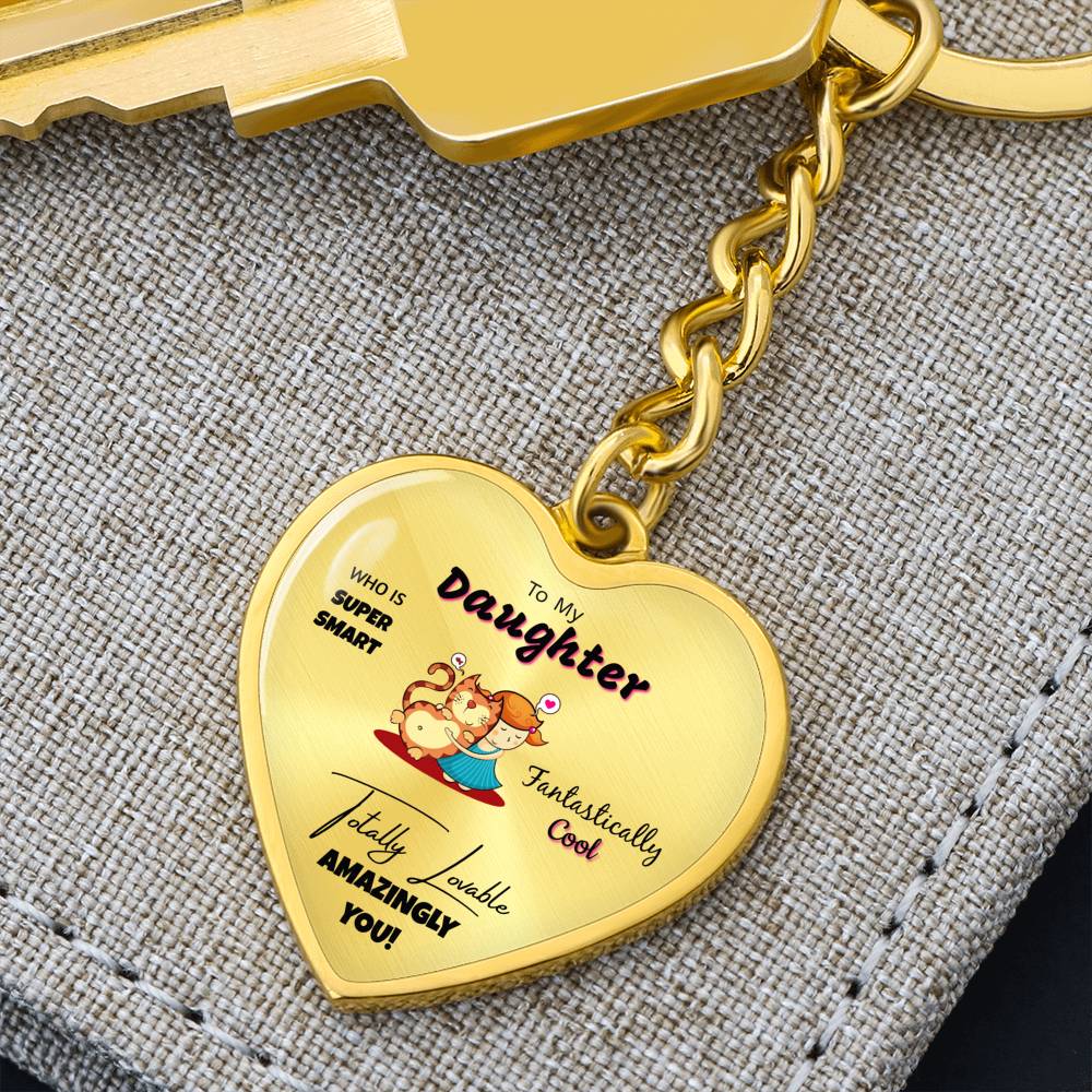 To My Daughter Super Smart Fantastically Cool Keychain