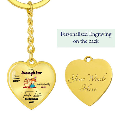 To My Daughter Super Smart Fantastically Cool Keychain