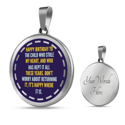 Happy Birthday to the Child Who Stole My Heart Necklace