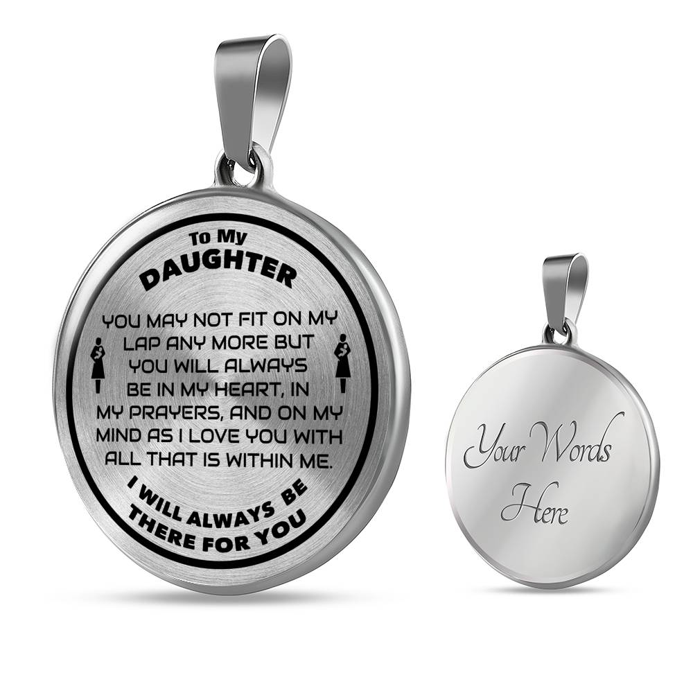 To My Daughter Necklace - You May Not Fit On My Lap Any More