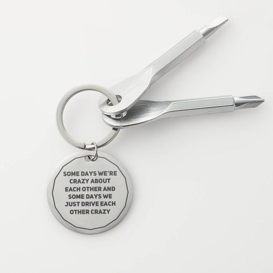 Birthday Gift for Boyfriend - Husband Screwdriver Keychain - Some Days We're Crazy About Each Other - Gift For Him