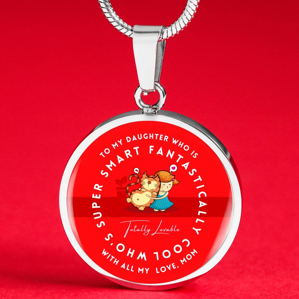 To My Daughter Super Smart Fantastically Cool Necklace