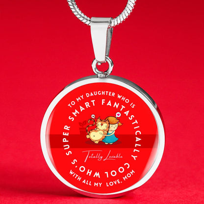 To My Daughter Super Smart Fantastically Cool Necklace