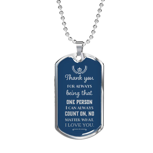 My Man - I Can Always Count On You - Military Necklace