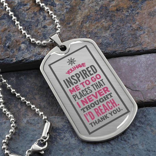 Mentor Necklace - You've Inspired Me To Go Places That I Never Thought I'd Reach