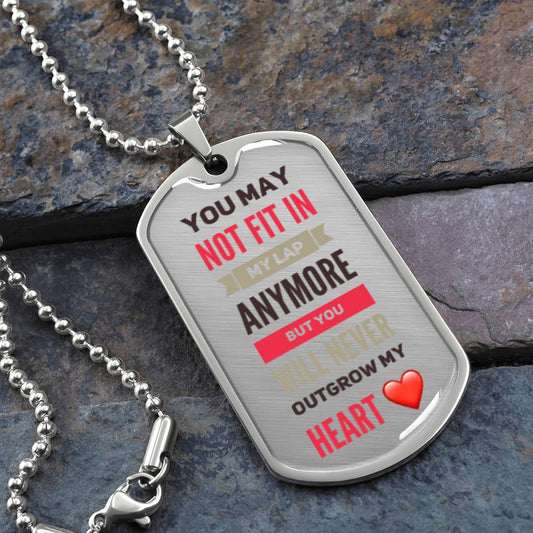 Teen Necklace - You May Not Fit In My Lap Any More But You Will Never Outgrow My Heart