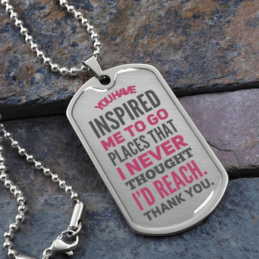 Mentor Necklace - You've Inspired Me To Go Places That I Never Thought I'd Reach