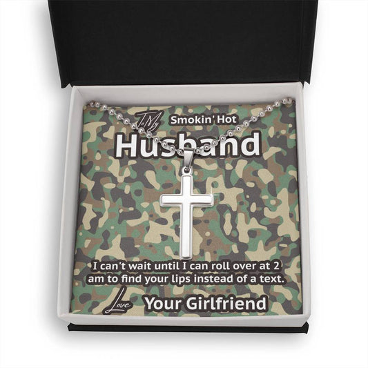 To My Smokin' Hot Military Husband - Artisanal Cross Necklace