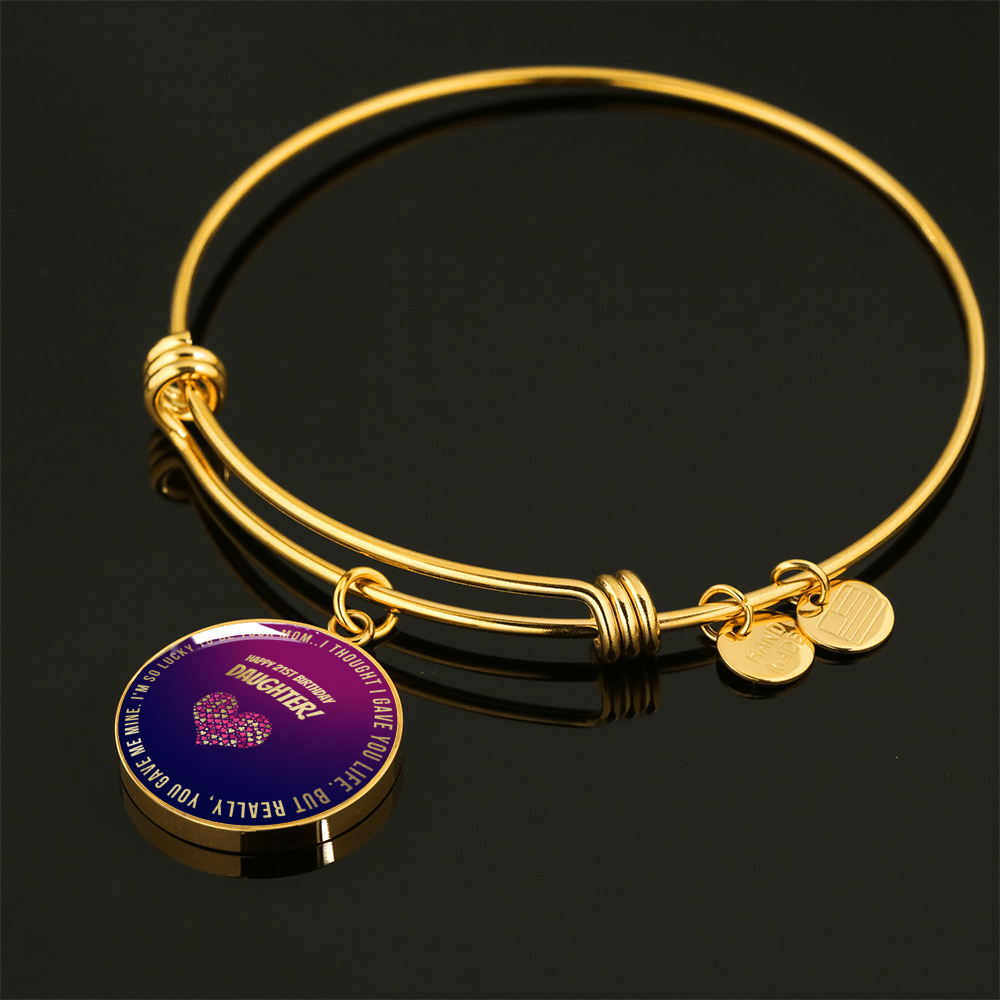 Darling Daughter Circle Pendant Bangle - So Proud To Be Your Mom | 21st Birthday Gift for Her