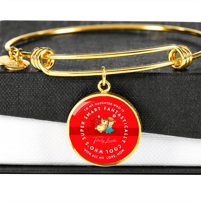 To My Daughter Super Smart Fantastically Cool Bangle