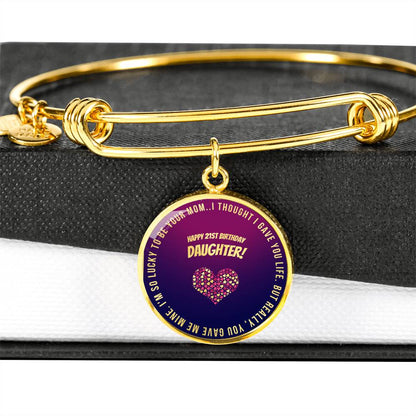 Darling Daughter Circle Pendant Bangle - So Proud To Be Your Mom | 21st Birthday Gift for Her