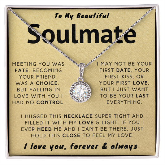 My Beautiful Soulmate Necklace - I Just Want To Be Your Last Everything (188.eh.006-1gd)