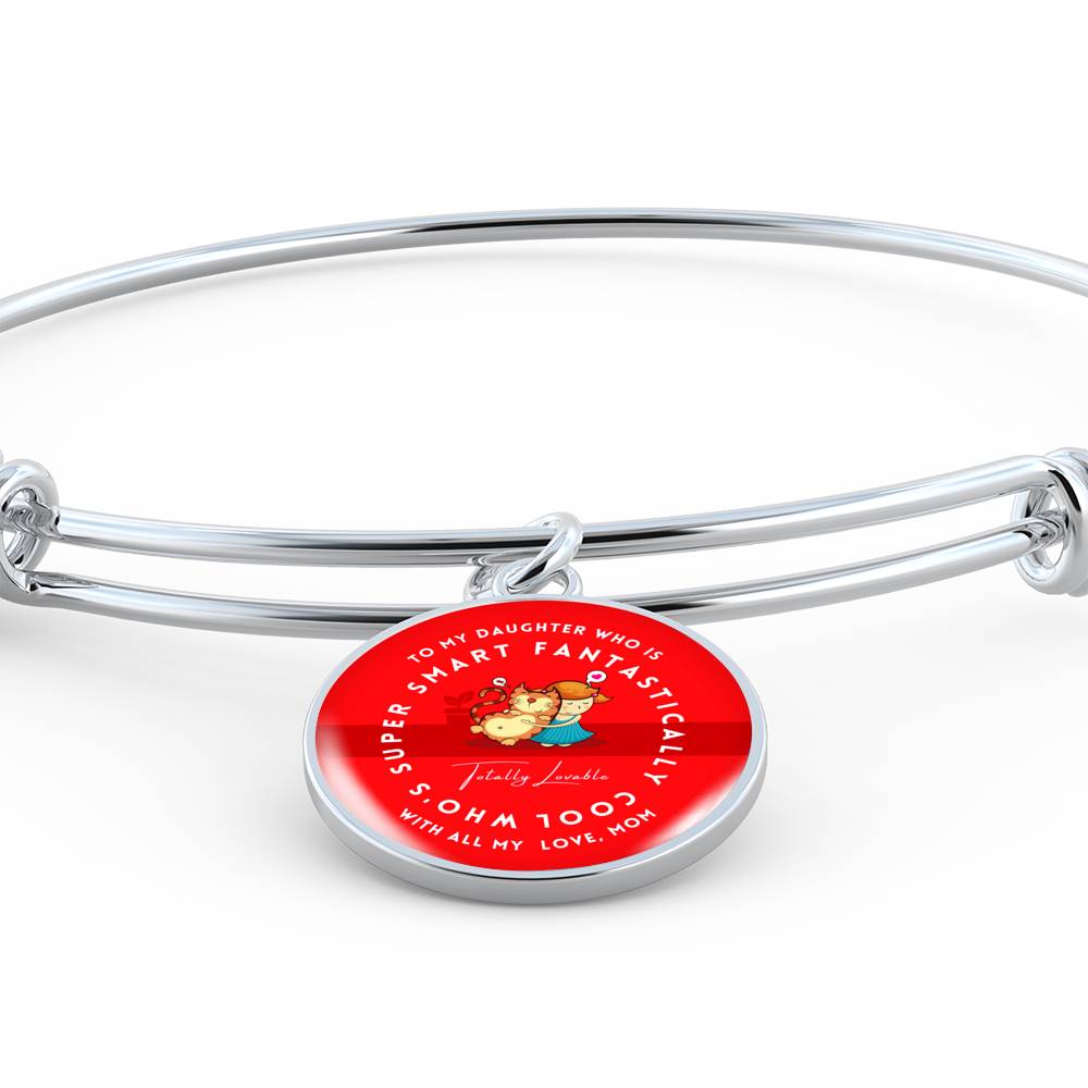 To My Daughter Super Smart Fantastically Cool Bangle