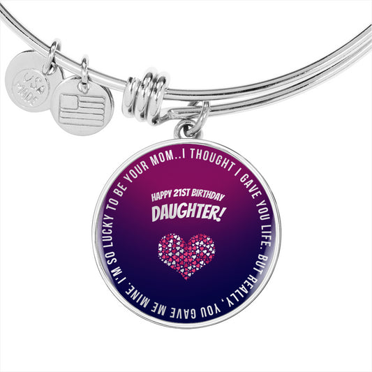 Darling Daughter Circle Pendant Bangle - So Proud To Be Your Mom | 21st Birthday Gift for Her