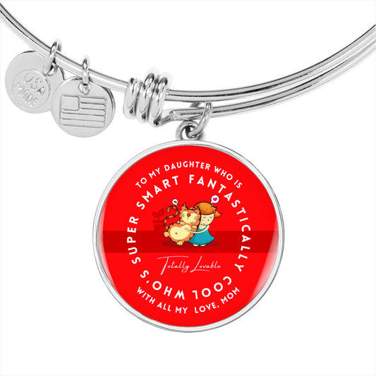 To My Daughter Super Smart Fantastically Cool Bangle