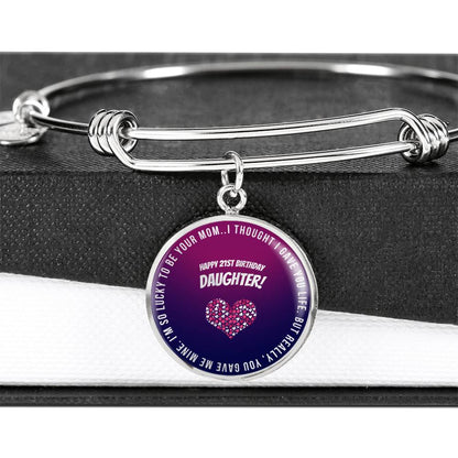 Darling Daughter Circle Pendant Bangle - So Proud To Be Your Mom | 21st Birthday Gift for Her
