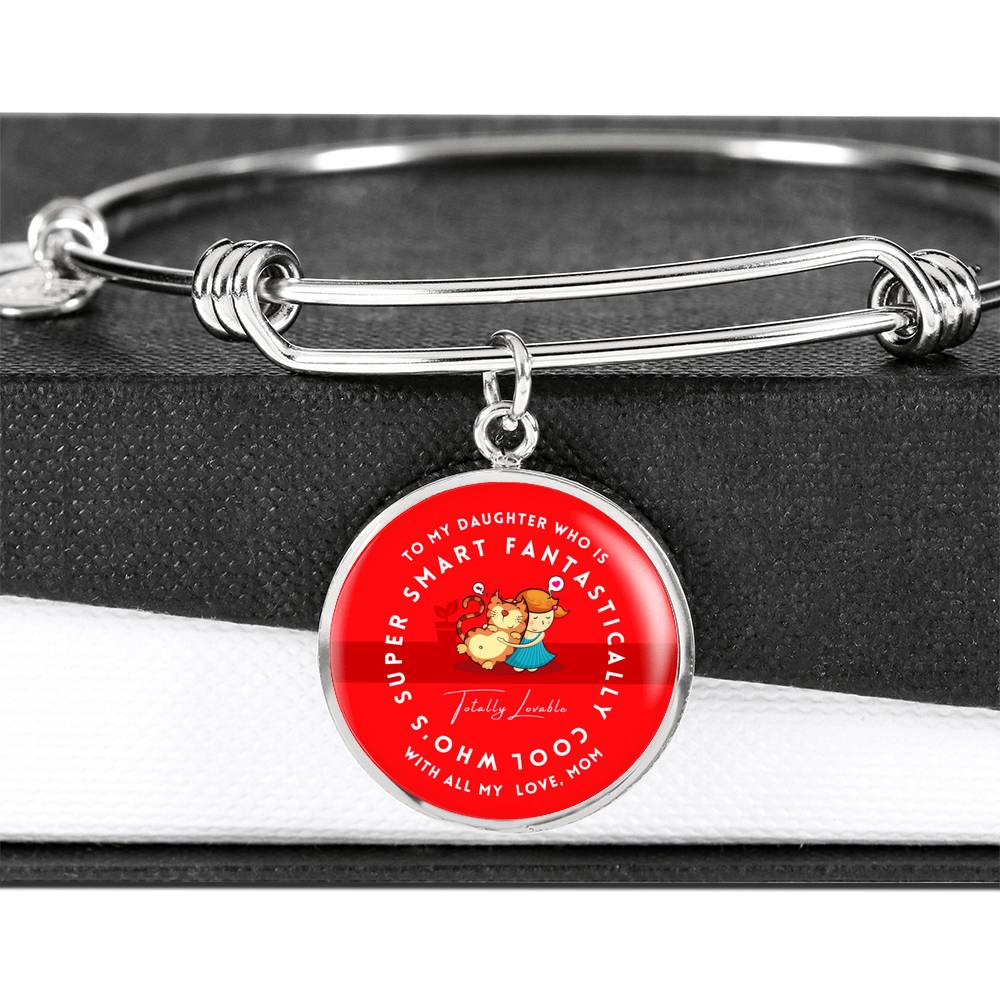 To My Daughter Super Smart Fantastically Cool Bangle
