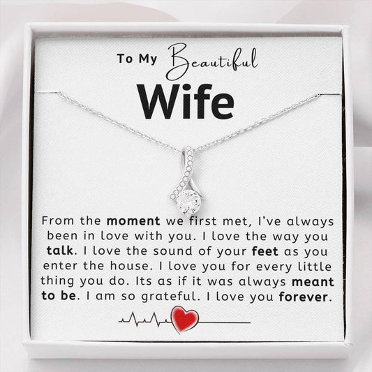 Beautiful Wife - From the moment we first met - Necklace