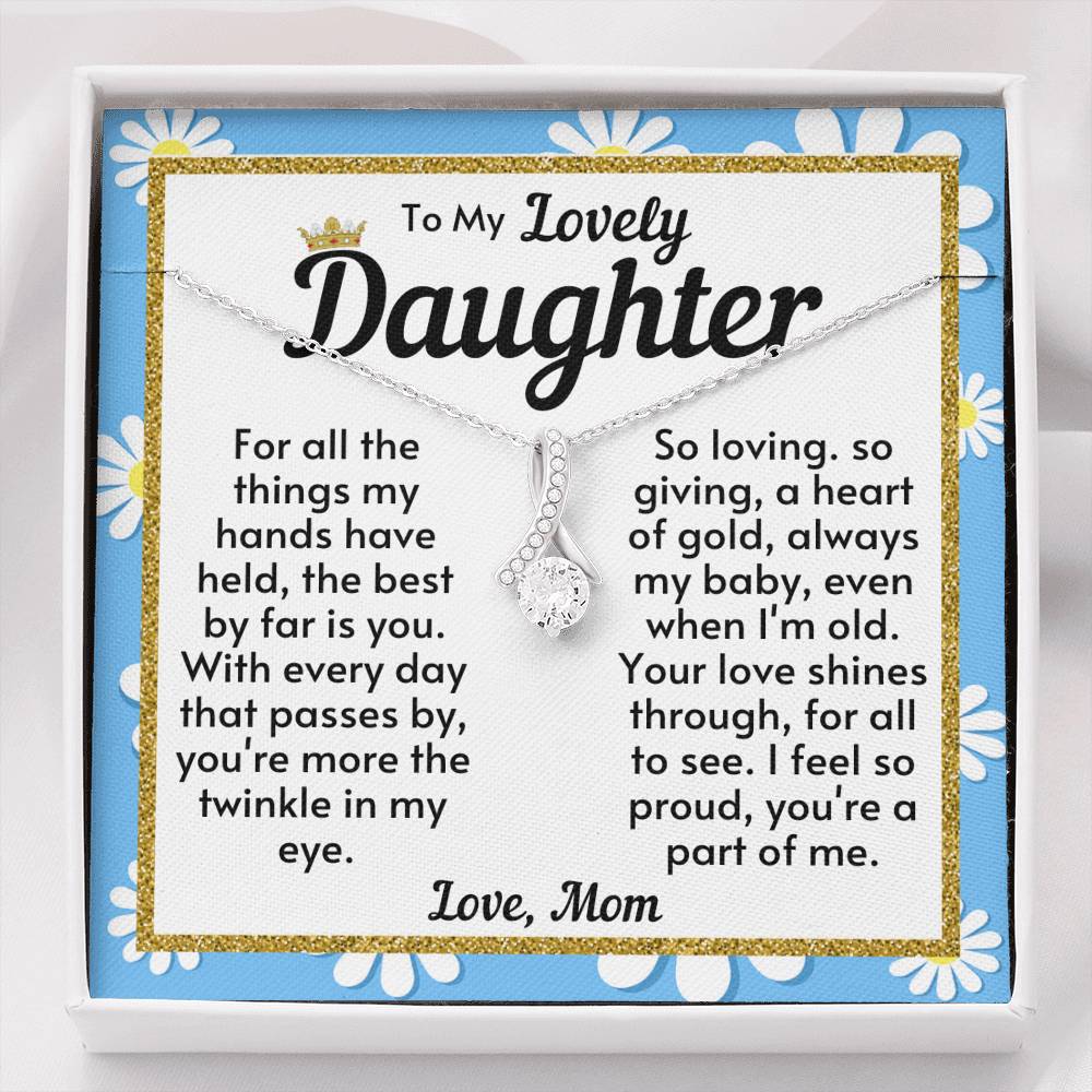 Daughter Necklace - I feel so proud you're a part of me