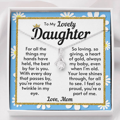 Daughter Necklace - I feel so proud you're a part of me