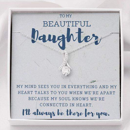 My Beautiful Daughter - My Heart Talks To You - Necklace