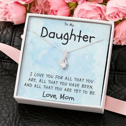 Daughter Necklace - I Love You For All That You Are and so much more
