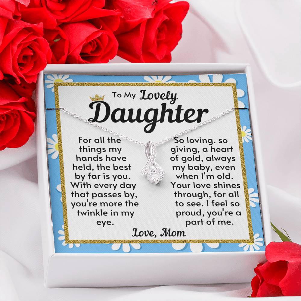Daughter Necklace - I feel so proud you're a part of me