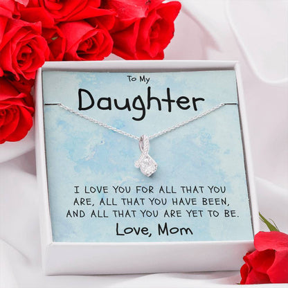 Daughter Necklace - I Love You For All That You Are and so much more