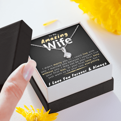 Amazing Wife Couldn't Live Without You