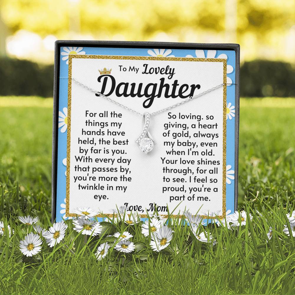 Daughter Necklace - I feel so proud you're a part of me
